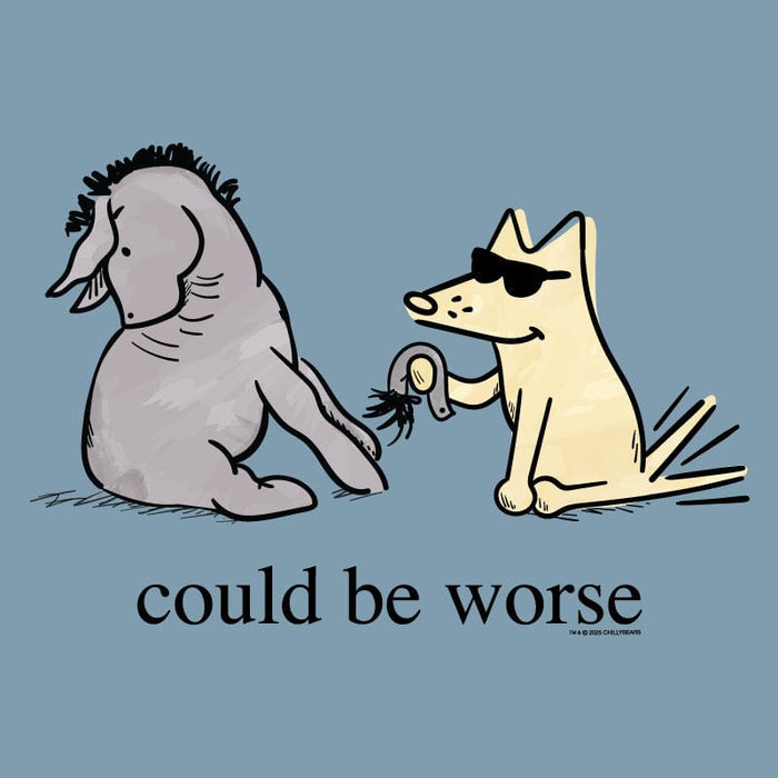 Could Be Worse - Classic Tee