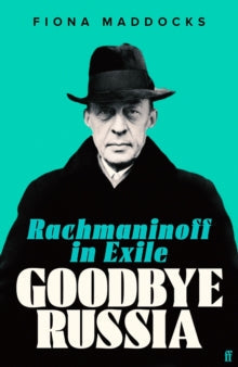 Goodbye Russia by Fiona Maddocks