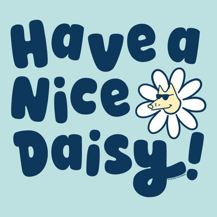 Have a Nice Daisy - Classic Tee