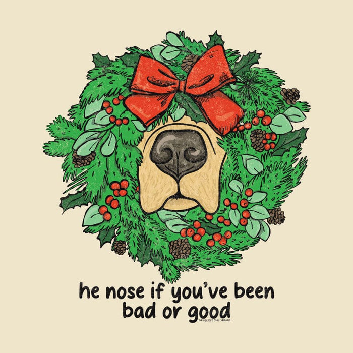 He Nose If You've Been Bad or Good - Classic Tee