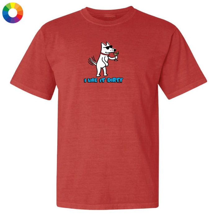 I Like it Dirty  - Classic Tee