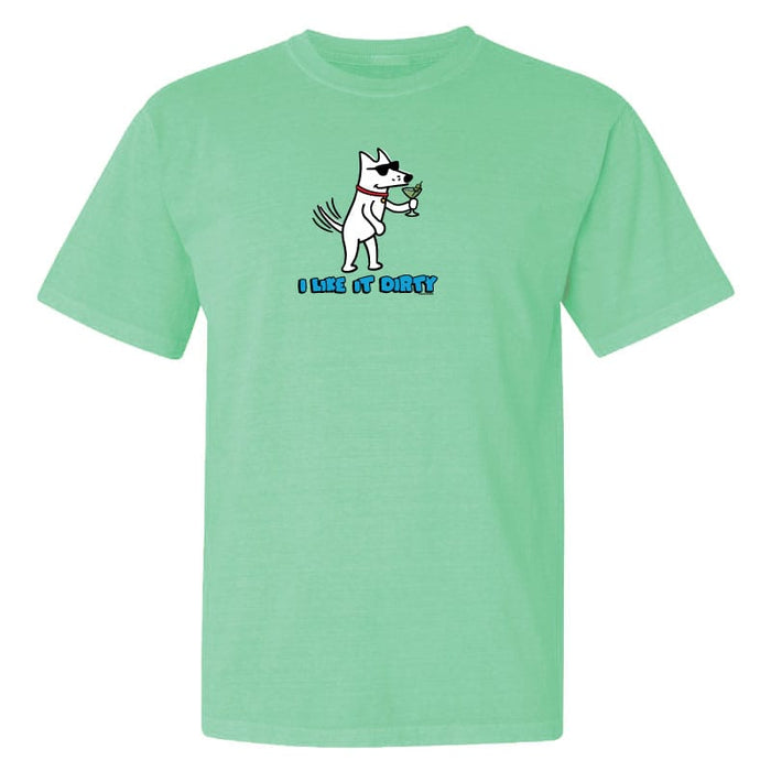 I Like it Dirty  - Classic Tee