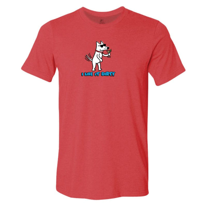 I Like it Dirty  - Lightweight Tee