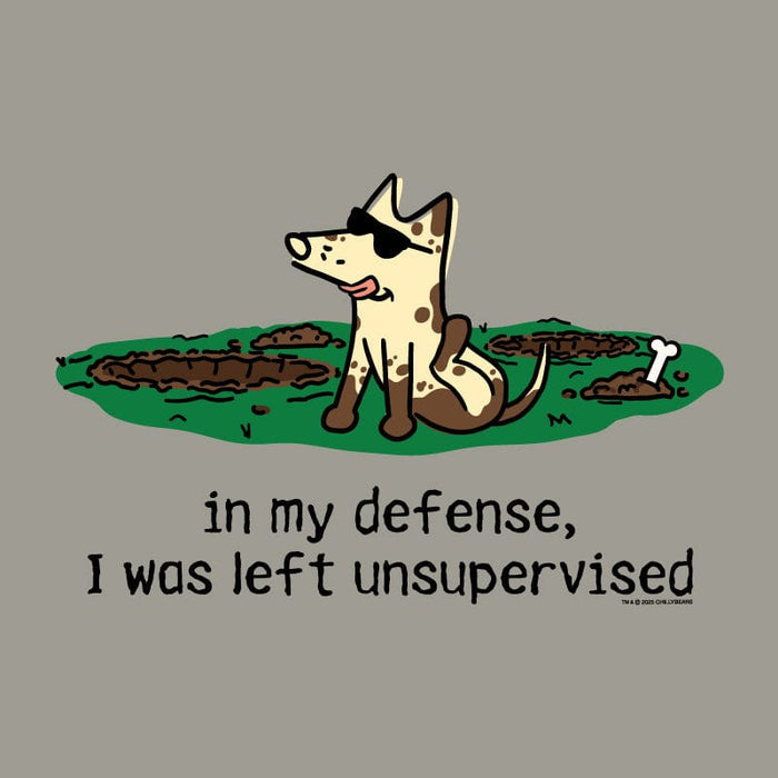 In My Defense I Was Left Unsupervised - Classic Tee