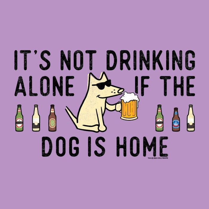 It's Not Drinking Alone if the Dog Is Home - Ladies T-Shirt V-Neck