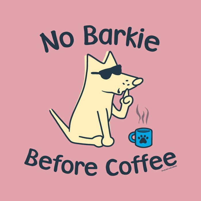 No Barkie Before Coffee - Pullover Sweatshirt Hoodie