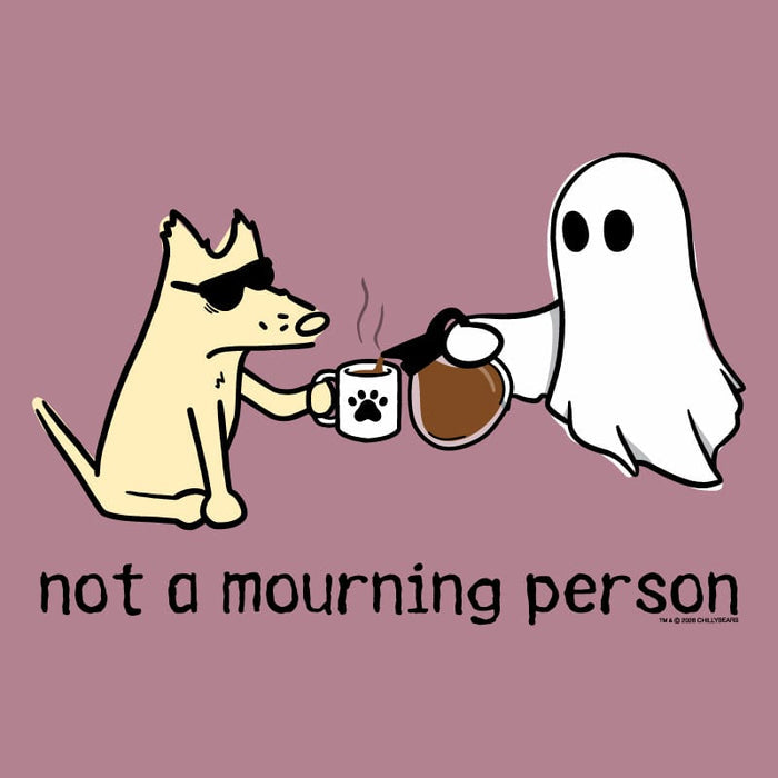 Not a Mourning Person - Lightweight Tee