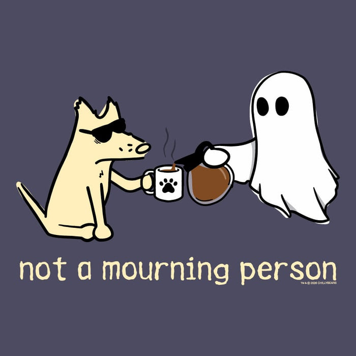 Not a Mourning Person - Lightweight Tee
