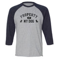 Property of my Dog(s) - Baseball T-Shirt