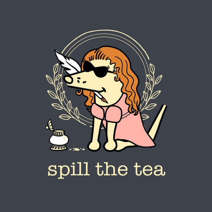 Spill The Tea - Classic Tee