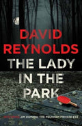 The Lady in the Park : A Jim Domino Private Eye Novel by David Reynolds