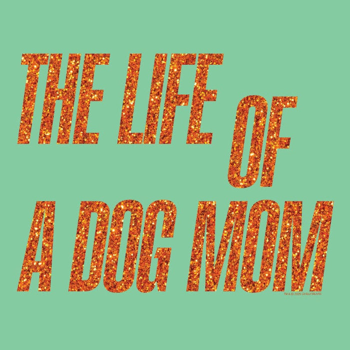 The Life of a Dog Mom - Classic Tee
