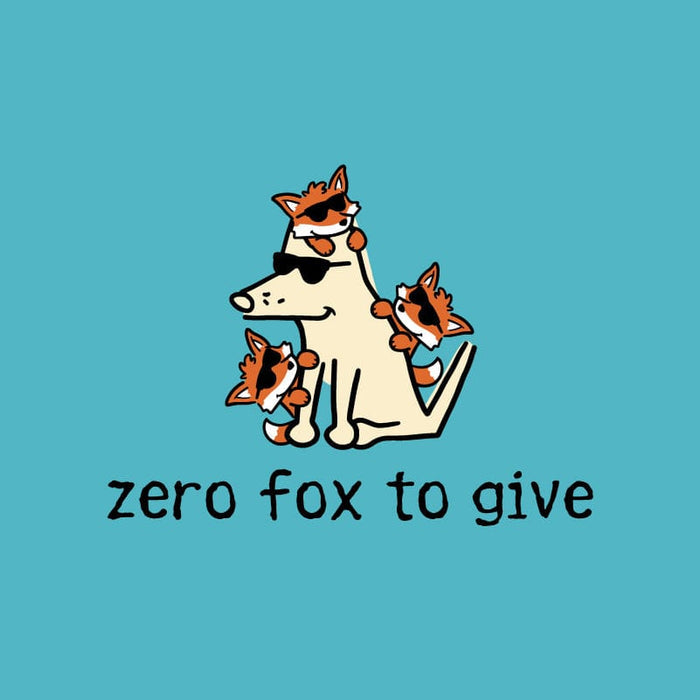 Zero Fox to Give - Sweatshirt Pullover Hoodie